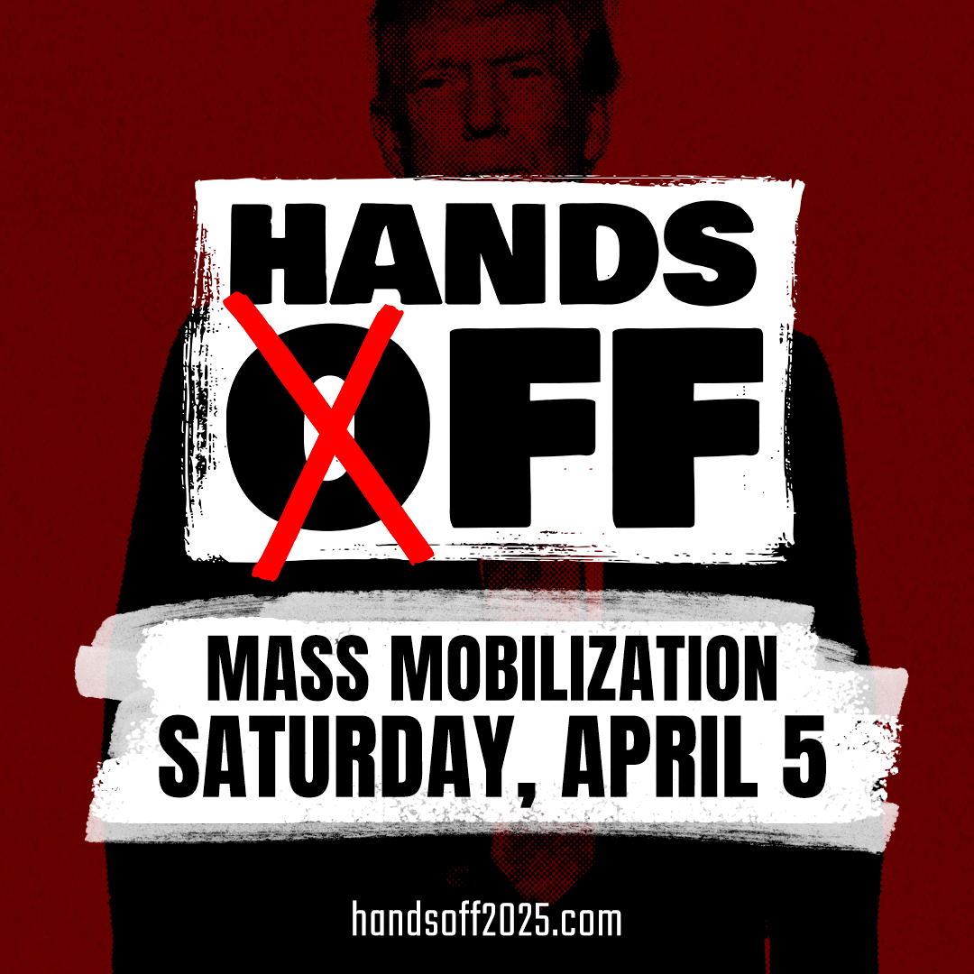 Hands Off mass mobilization April 5