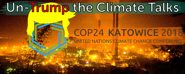 Un-Trump the COP24 climate talks