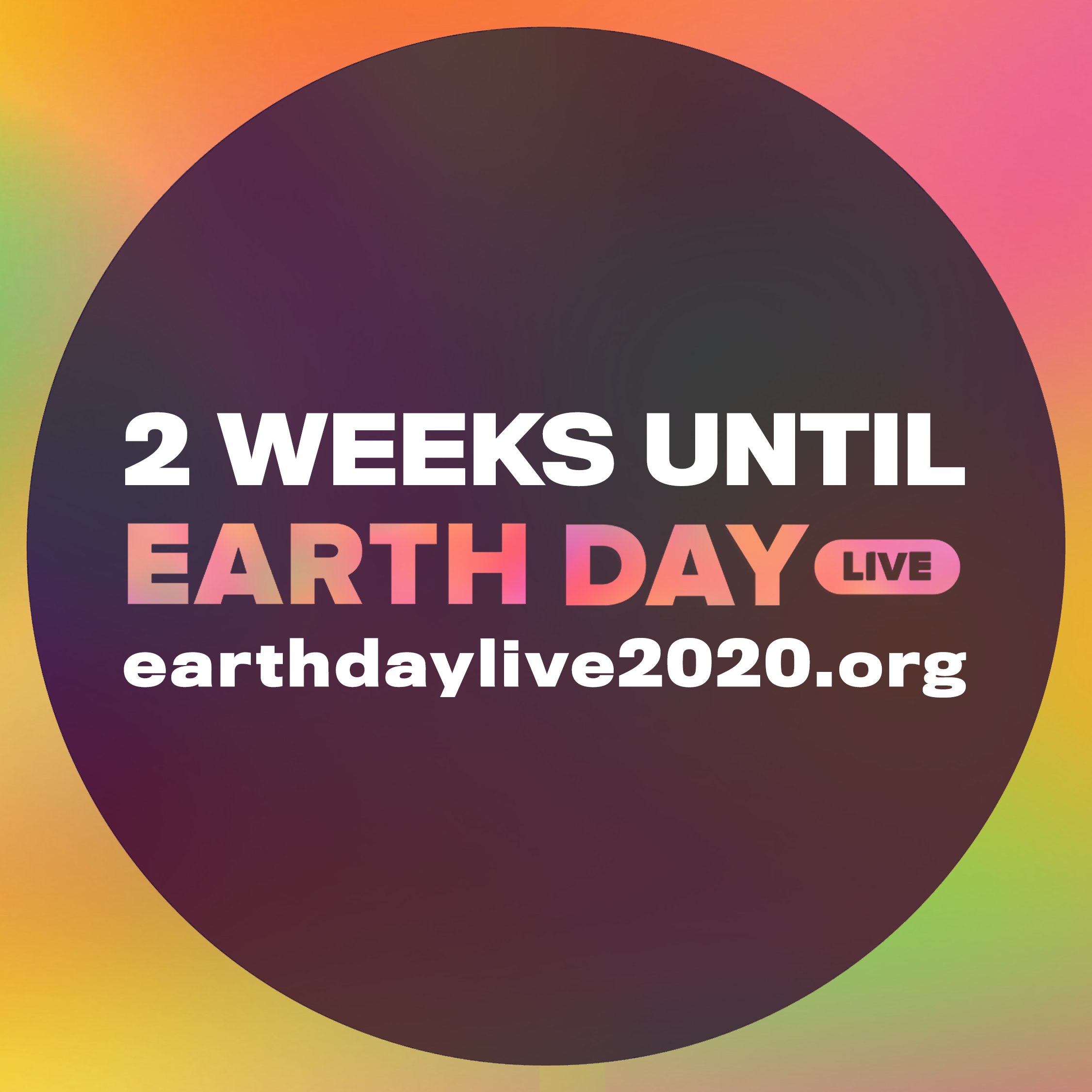 2 weeks until Earth Day Live