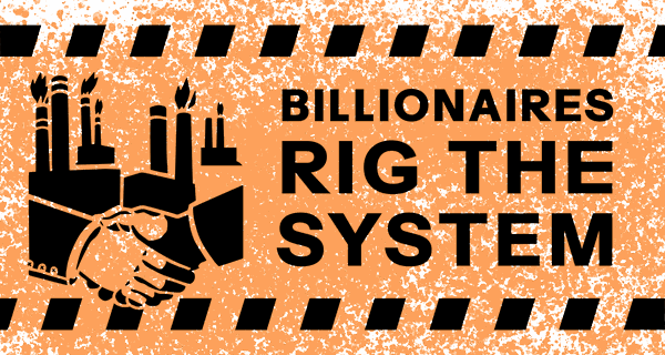 Billionaires rig the system next to an illustration of hands shaking in front of polluting plants