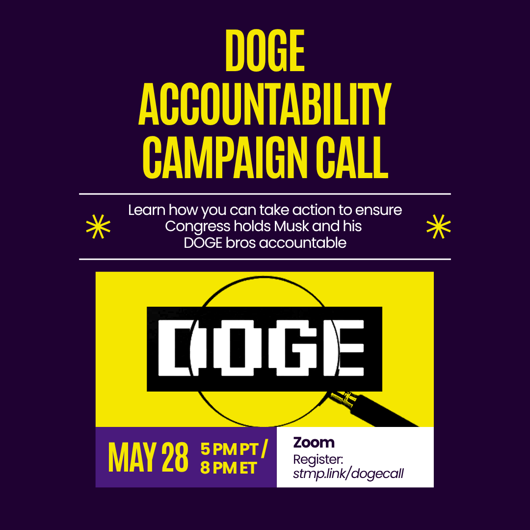 DOGE Accountability Campaign Call digital flyer shows a pixelated DOGE under a magnifying glass and has the time for the call May 28th at 8PM ET or 5PM PT