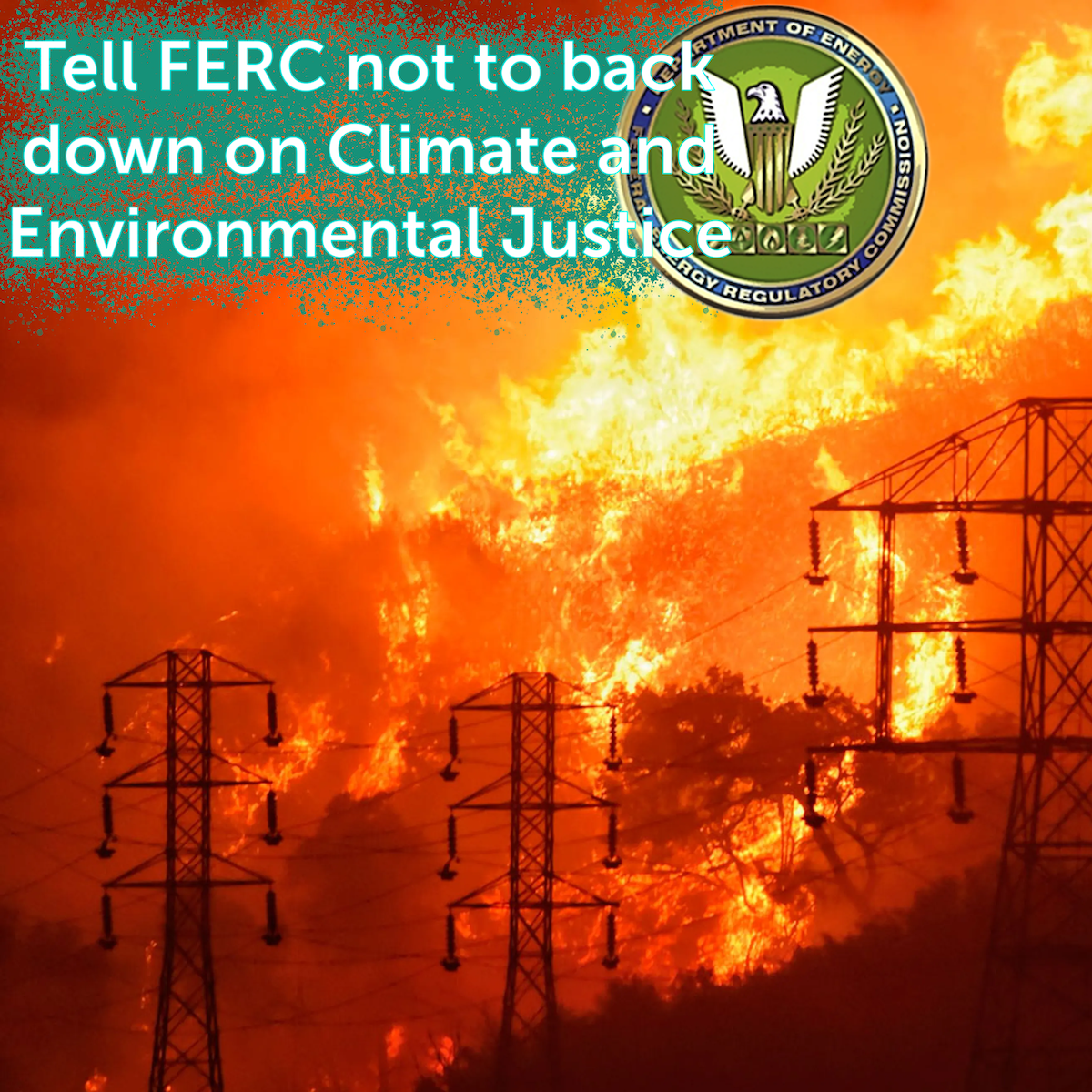 Tell FERC not to back down on Climate and Environmental Justice!