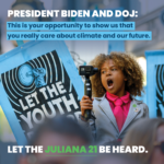 Tell President Biden to let the Juliana 21 be heard!