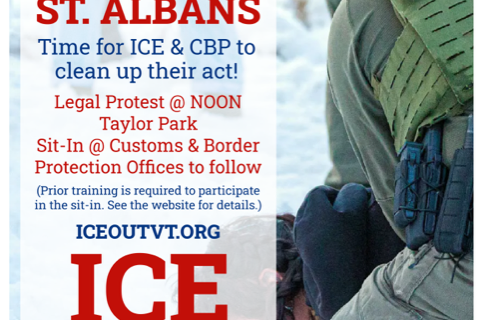 A flyer for our May 8th ICE Out Vermont protest and action in St Albans Vermont shows a CBP officer kneeling on a man in the snow.