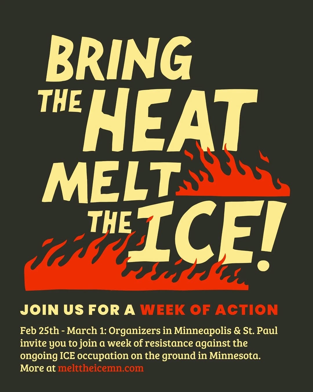 Melt the Ice week of action flyer shoes the words "Bring the Heat. Melt the ICE!" surrounded by flames