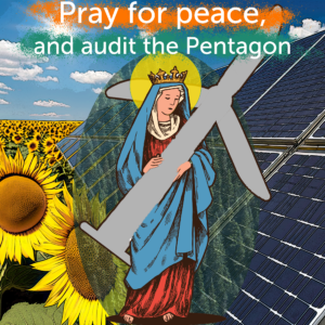 Pray for peace and audit the pentagon
