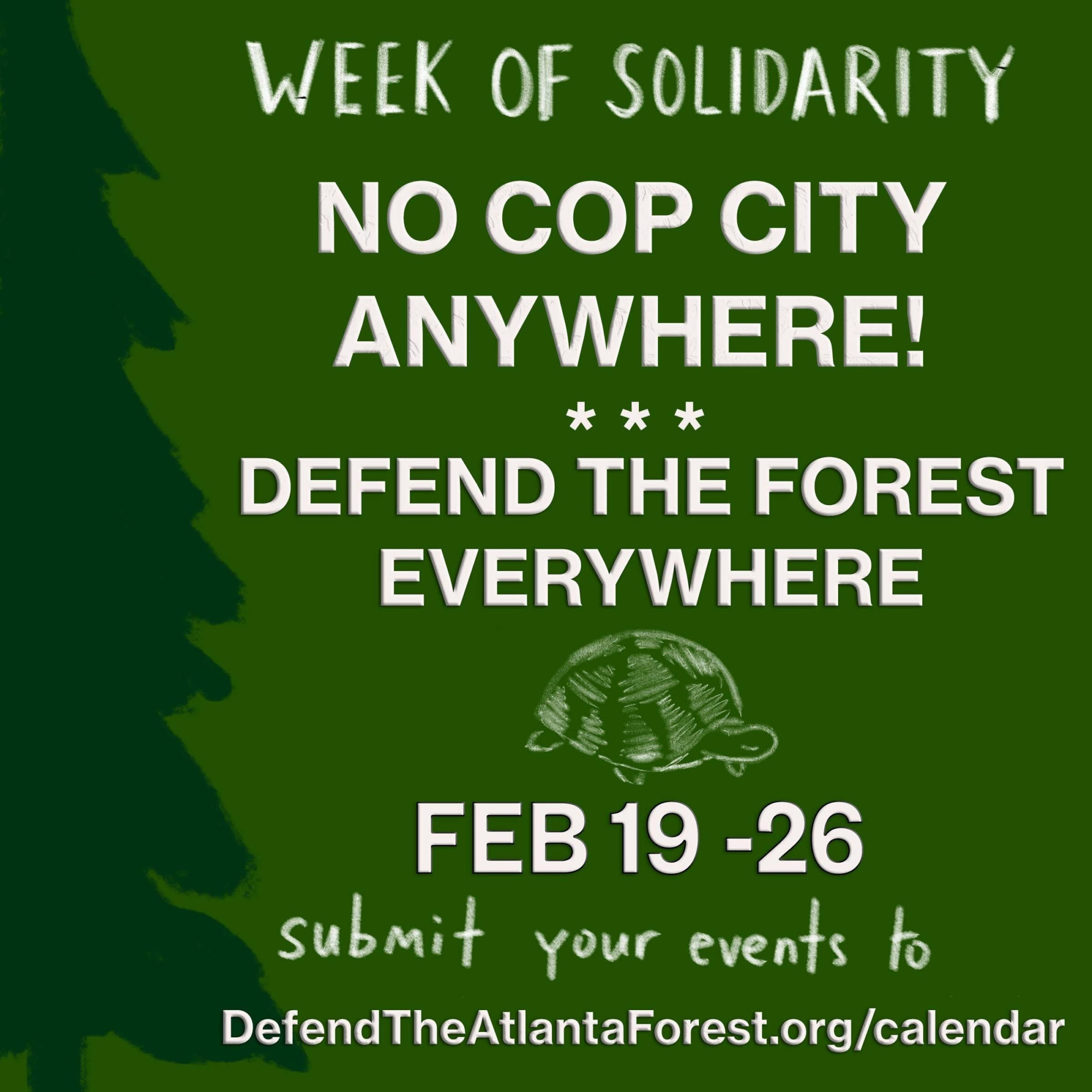 Week of solidarity No cop city anywhere! Defend the Forest Everywhere!
