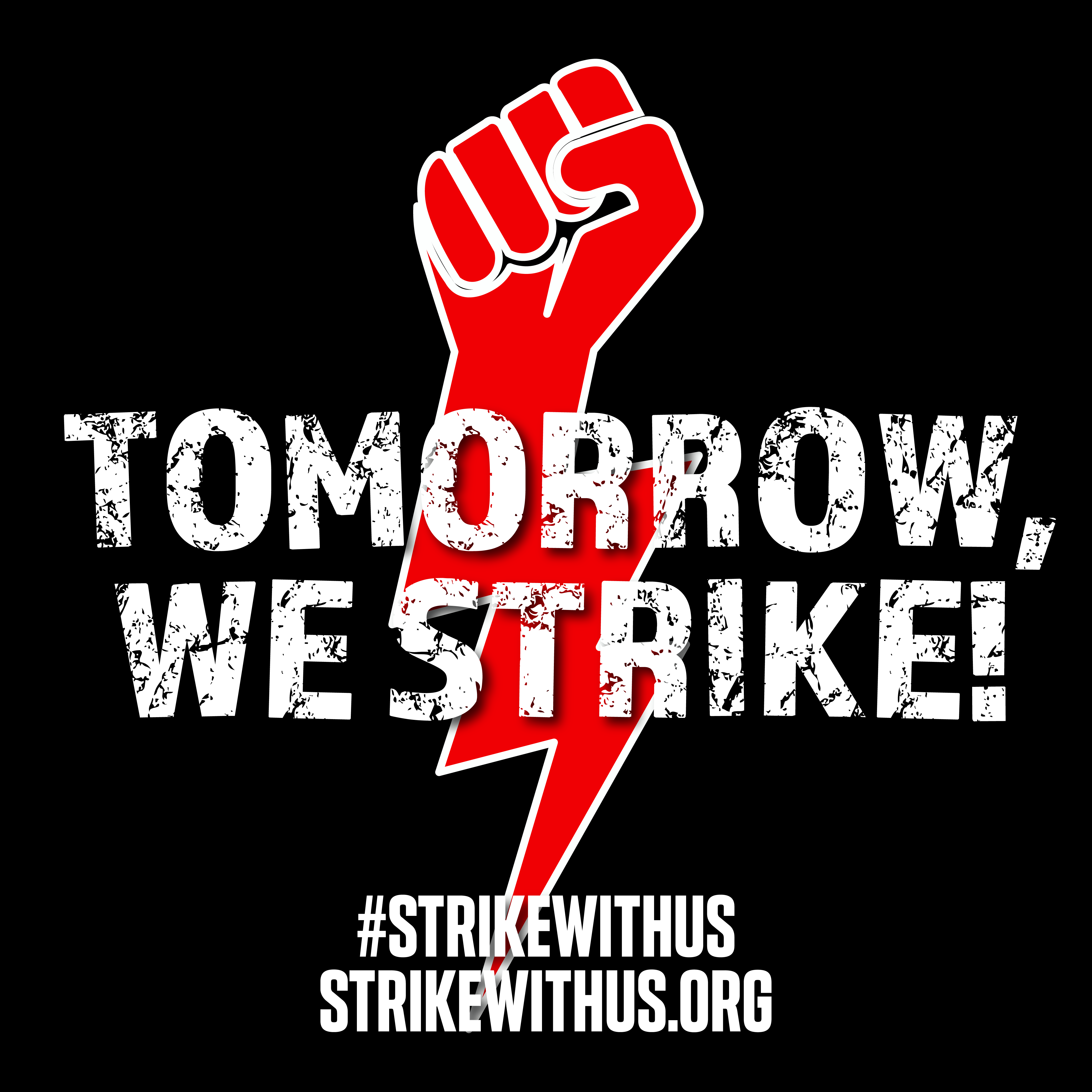 Tomorrow we strike
