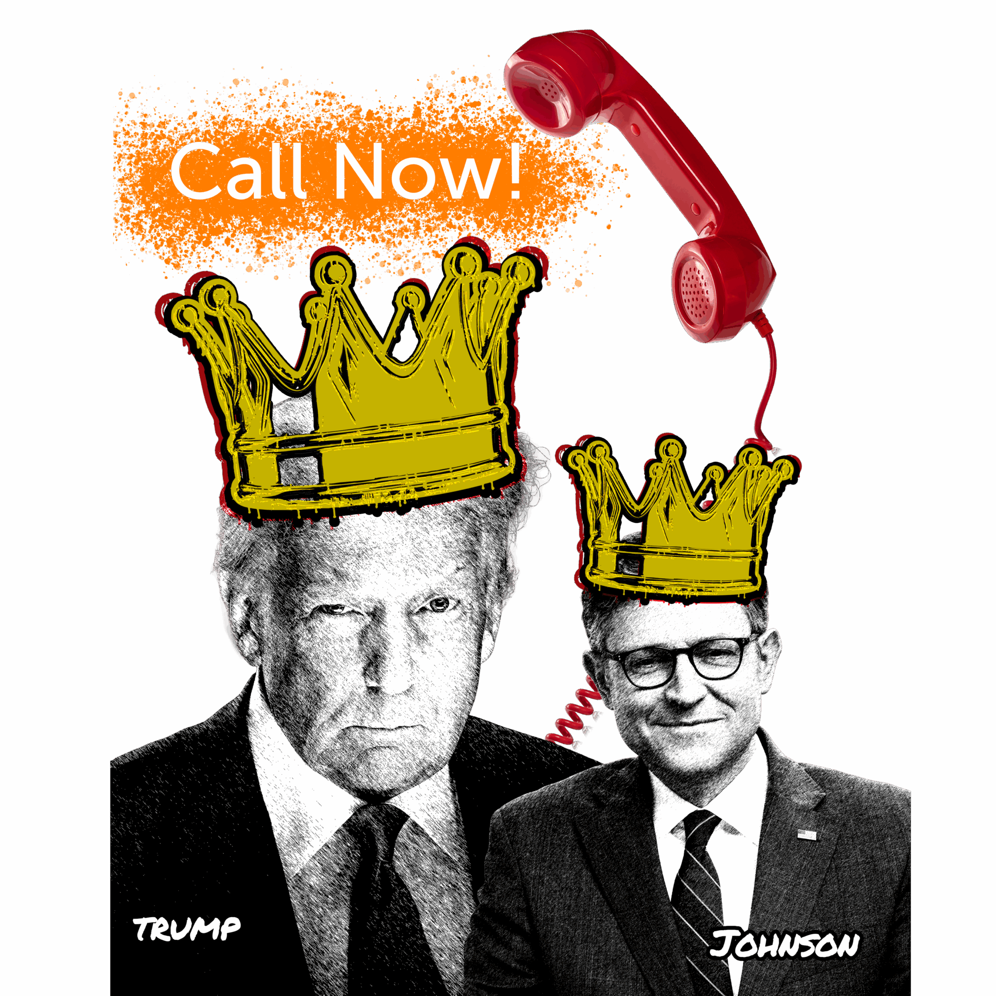 Donald Trump and Speaker Mike johnson wearing crowns that drip blood and oil under a red phone and the words "call now"