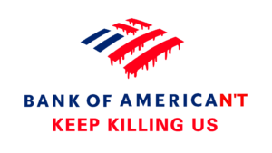Bank of Ameri-Can't keep killing us