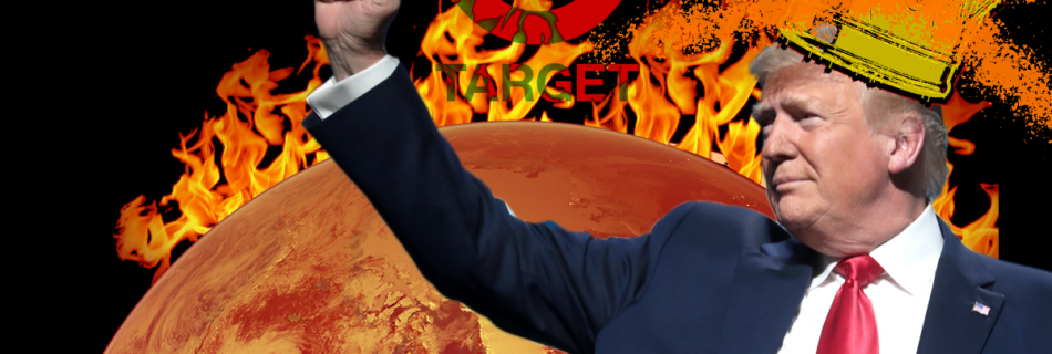 An image of Trump wearing a crown that drips bloood and oil in front of a burning planet surrounded by logos for Hilton, Target and Enterprise.