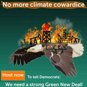 No More climate cowardice Green New Deal NOW